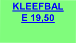 KLEEFBAL
E 19,50
